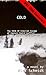 COLD, the 1918-19 Siberian Escape of Captain Ewald Loeffler: Based on the author's father's escape a by 