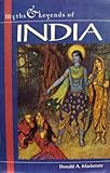 Front cover for the book Myths and Legends of India (Myths & Legends) by Donald A. Mackenzie