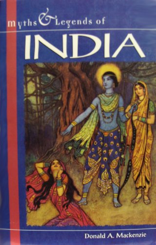 Myths and Legends of India (Myths & Legends)