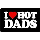 I Love Dads Flag I Love Hot Dads Flags - Funny Decoration Banner for Indoor And Outdoor - Father'S Day & Birthday Tapestry Gifts