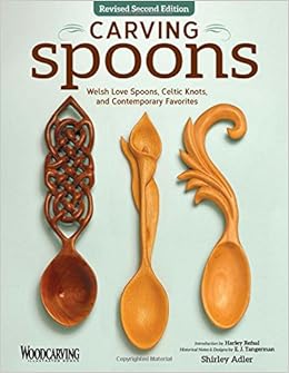 Carving Spoons, Revised Second Edition: Welsh Love Spoons 