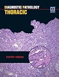 Diagnostic Pathology : Thoracic, Moran, Cesar A. and Suster, Saul, 1931884498