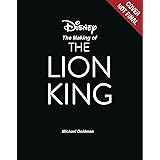 The Art and Making of The Lion King: Foreword by Thomas Schumacher, Afterword by Jon Favreau (Disney Editions Deluxe (Film))