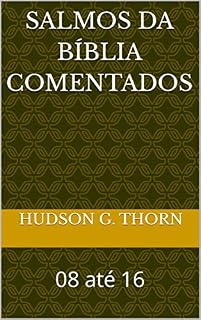 Livro SALMOS DA BÍBLIA COMENTADOS : 08 até 16