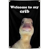 Welcome to My Crib Flag 2x3 Feet Funny Duck Flag Indoor and Outdoor Decorations with Brass Grommets for Home Decor, University Dormitory, Party Events, Bedhead Background, Gifts