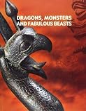 Dragons, Monsters and Fabulous Beasts, Westenholz, Joan Goodnick, 965702708X