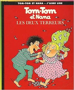 Tom Tom Et Nana Tome 8 Les Deux Terreurs Cohen Jacqueline Despres Bernadette Reberg Evelyne 9782227731110 Amazon Com Books