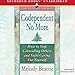 Codependent No More: How to Stop Controlling Others and Start Caring for Yourself
