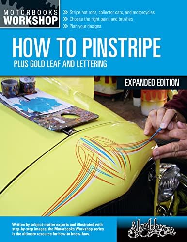 Pinstriping Masters Techniques, Tricks, and Special F/X for Laying