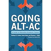 Going Alt-Ac: A Guide to Alternative Academic Careers