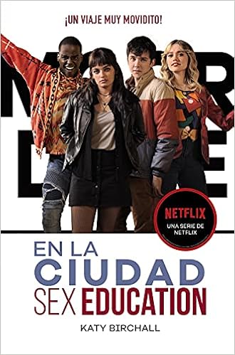 Sex Education I. En la ciudad de Katy Birchall (Fandom Books)