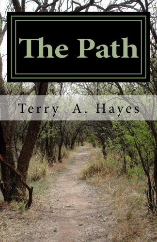The Path: THE PEACEMAKERS OF GOD One mans’ thoughts and beliefs on how to treat his fellow man, his wife, his children and how the world should be ... viewed from its beginning until its ending.
