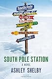 South Pole Station: A Novel