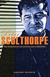 Peter Sculthorpe: The Making of an Australian Composer by 