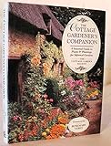 The Cottage Gardener's Companion: A Seasonal Guide to Plants & Plantings for Informal Gardens by