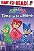 Time to Be a Hero: Ready-to-Read Level 1 (PJ Masks)