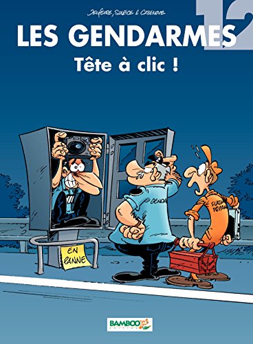 Les Gendarmes: Tête à clic ! (French Edition) by Olivier Sulpice