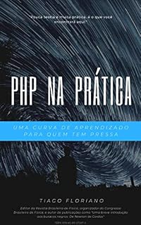Livro PHP na Prática: Uma curva de aprendizado para quem tem pressa