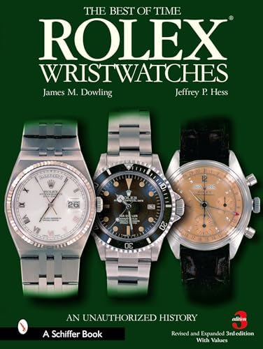 The Best of Time: Rolex Wristwatches : An Unauthorized History (A