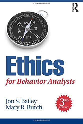 Ethics for Behavior Analysts, 3rd Edition