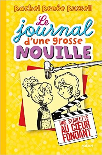 Le Journal D Une Grosse Nouille Tome 07 Une Starlette Au Coeur Fondant Amazon Fr Russell Rachel Renee Cantin Sable Virginie Livres