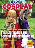 How To Cosplay Volume 1 Transformation and Special - Effects Make-up by 