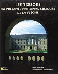 Les  trésors du Prytanée national militaire de La Flèche