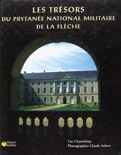 Les  trésors du Prytanée national militaire de La Flèche