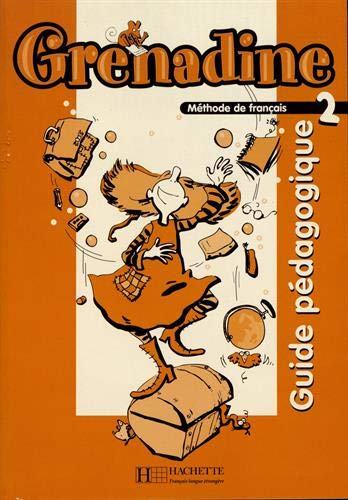 Grenadine: Niveau 2 Guide Pedagogique (English and French Edition) by Marie-Laure Poletti, Paccagnino