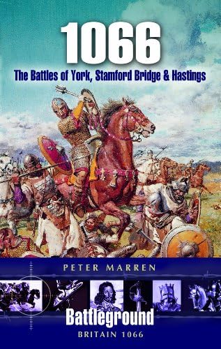 1066: the Battles of York, Stamfordbridge Bridge & Hastings (Battleground Britain)