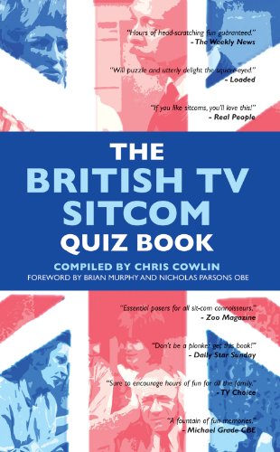 The British TV Sitcom Quiz Book by Chris Cowlin