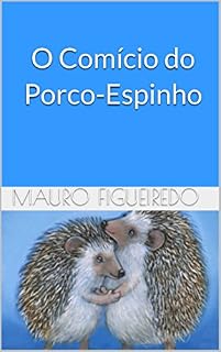 Livro O Comício do Porco-Espinho