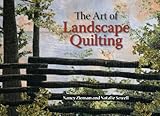 The Art of Landscape Quilting by