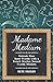 Madame Medium: Unleash Your Inner Psychic with a French Teacher Turned Psychic Medium by Beth Parker