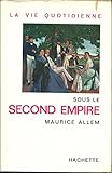 La vie Quotidienne sous le Second Empire by 