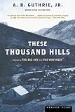 These Thousand Hills 95 Pa (Big Sky) by A. B. Guthrie Jr.
