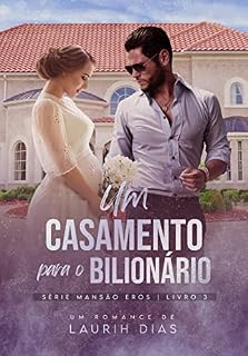 Livro Um Casamento para o Bilionário (Mansão Eros)