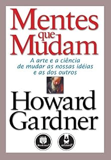 Livro Mentes Que Mudam: A Arte e a Ciencia de Mudar as Nossas Ideias e a dos Outros