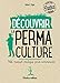Découvrir la permaculture (NOUVELLES APPROCHES DU JARDIN) (French Edition) by 