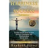 Happiness and Success - Full version: Decide at last to turn your life into a masterpiece