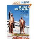 The Real North Korea: Life and Politics in the Failed Stalinist Utopia