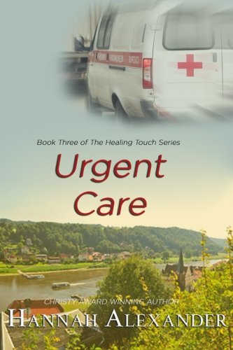 Urgent Care: Book Three of The Healing Touch (Volume 3) Urgent Care: Book Three of The Healing Touch (Volume 3)