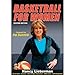 Basketball for women, 2d ed. - Book by Nancy Lieberman