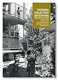 Collective Housing: Vivienda Colectiva en Espana by 