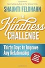 The Kindness Challenge: Thirty Days to Improve Any Relationship