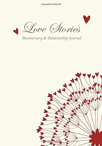 Love Stories: Guided Anniversary & Relationship Journal - a Unique Engagement, Wedding or Paper 1st Anniversary Gift