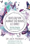 Quelqu'un aurait du nous le dire!: Verites Simples pour Vivre Bien (French Edition) by Dr Jack Pransky, Veronique Pivetta