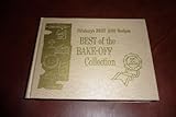 Best of the bake-Off Collection: Pilsbury's Best 1000 Recipes.