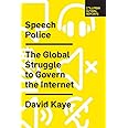 Speech Police: The Global Struggle to Govern the Internet (Columbia Global Reports)