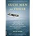 Such Men as These: The Story of the Navy Pilots Who Flew the Deadly Skies over Korea